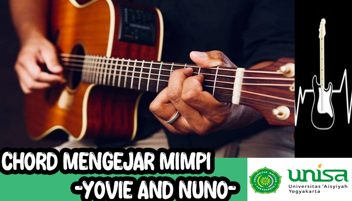 Chord Yovie And Nuno Mengejar Mimpi