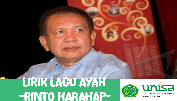 Lirik Lagu Ayah Rinto Harahap Lengkap