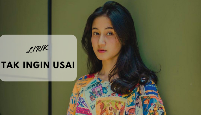 Lirik Tak Ingin Usai Lagu yang Jadi Populer Usai Dibawakan Keisya Levronka