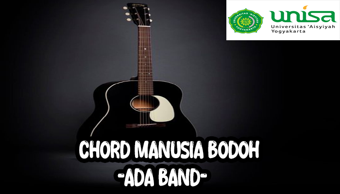 Chord Manusia Bodoh Ada Band