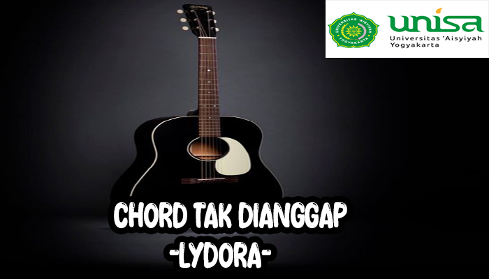 Chord Lydora Tak Di Anggap Beserta Lirik