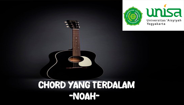 Chord Noah Yang Terdalam Dan Lirik