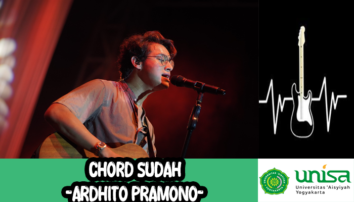 Sudah Chord Lagu Populer Ardhito Pramono 2024